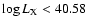 $\log L_{\rm X}<40.58$
