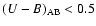 $(U-B)_{\rm AB}<0.5$