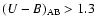 $(U-B)_{\rm AB}>1.3$
