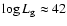 $\log L_{\rm g} \approx 42$
