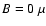 $B=0~\mu$