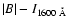 $\vert B\vert - I_{\rm 1600~\AA}$