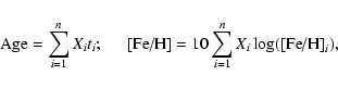 \begin{eqnarray*}{\rm Age} = \sum_{i=1}^{n} X_i t_i; \hspace{5mm} \mbox{[Fe/H]}= 10 \sum_{i=1}^{n} X_i \log(\mbox{[Fe/H]}_i),
\end{eqnarray*}