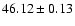 $46.12\pm0.13$