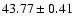 $43.77\pm0.41$