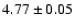 $4.77\pm0.05$