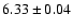 $6.33\pm0.04$