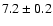 $7.2\pm0.2$