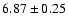 $6.87\pm0.25$