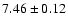$7.46\pm0.12$