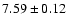 $7.59\pm0.12$