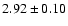 $2.92\pm0.10$