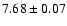 $7.68\pm0.07$