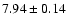 $7.94\pm0.14$