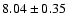 $8.04\pm0.35$