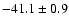 $ -41.1\pm 0.9$