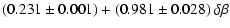 $\displaystyle (0.231\pm0.001) + (0.981\pm0.028)~\delta\beta$