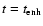 $t=t_{\rm enh} $