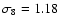 $\sigma_{\rm 8}=1.18$