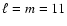 $\ell=m=11$