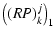 $\displaystyle \left((RP)^j_k\right)_1$
