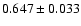 $0.647\pm0.033$