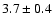 $ 3.7\pm0.4$