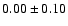 $ 0.00\pm 0.10$