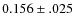 $0.156\pm .025$