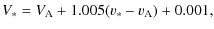 $\displaystyle V_{\ast} = V_{\rm A}+1.005(v_{\ast}-v_{\rm A})+0.001,$