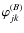 $\varphi_{jk}^{(B)}$