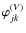 $\varphi_{jk}^{(V)}$
