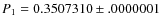 $P_1=0.3507310\pm .0000001$
