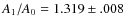 $A_1/A_0=1.319\pm .008$