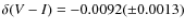 $\delta (V-I) =-0.0092 (\pm0.0013)$