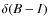 $\delta(B-I)$