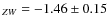 $_{ZW} = -1.46 \pm 0.15$