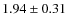 $1.94 \pm 0.31$