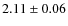 $2.11 \pm 0.06$
