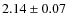 $2.14 \pm 0.07$