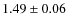 $1.49 \pm 0.06$