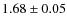 $1.68 \pm 0.05$