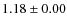 $1.18 \pm 0.00$