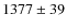$1377 \pm 39$