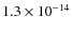 $1.3 \times 10^{-14}$