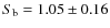 $S_{\rm b} =1.05 \pm{0.16}$