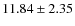 $ 11.84 \pm 2.35$