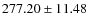 $ 277.20 \pm 11.48 $