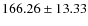 $ 166.26 \pm 13.33$