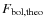 $F_{\rm bol,theo}$